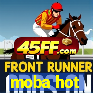 moba hot